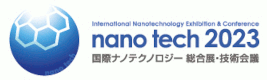 nano tech 2023　新しい社会変革を牽引するナノテクノロジー Social Transformation through Nanotechnology