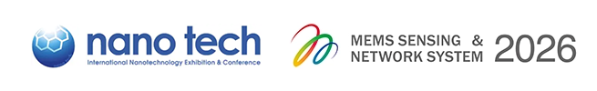 nano tech 2026　イノベーションで未来のビジネスを拓く Bridge to Future Business: Innovating Nanotechnology | MEMS センシング&ネットワークシステム展 2026